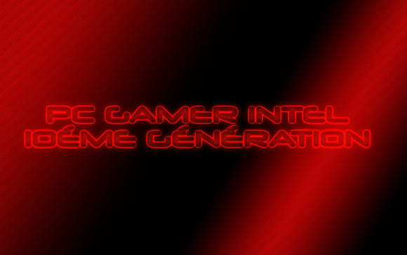 PC Gamer Intel 10éme génération